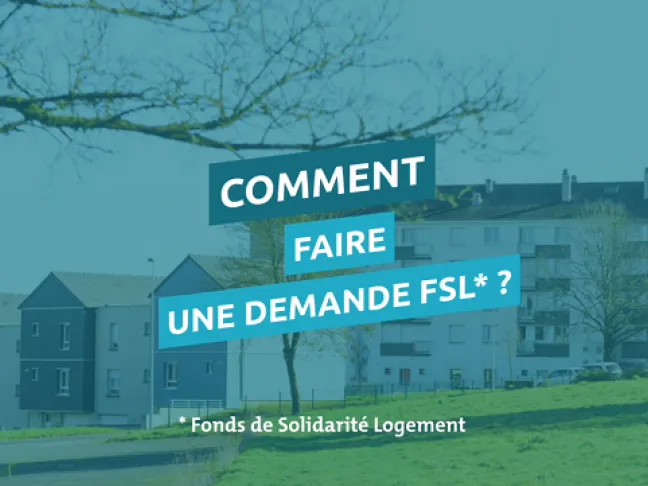 Comment faire une demande de fonds de solidarité logement (FSL) ?