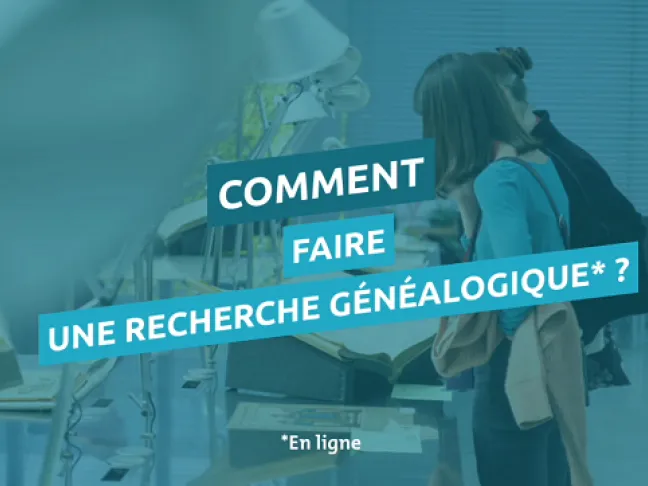 Comment faire une recherche généalogique ?