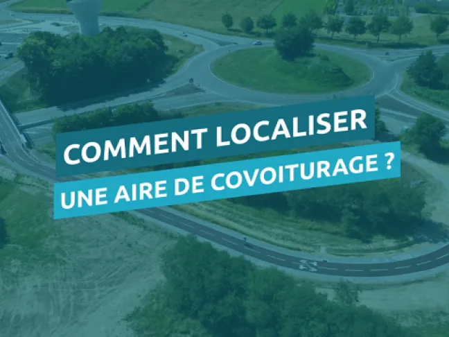 Comment localiser une aire de covoiturage ?